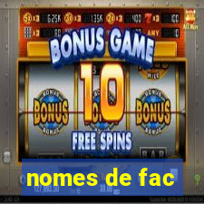 nomes de fac