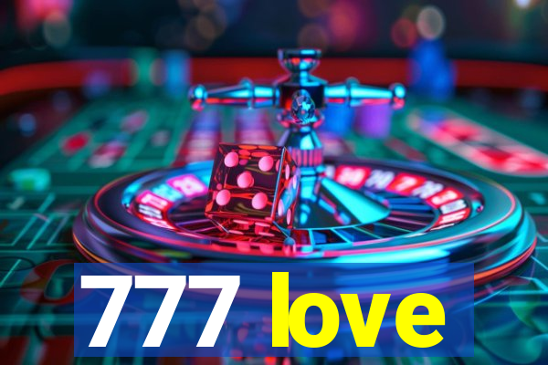 777 love