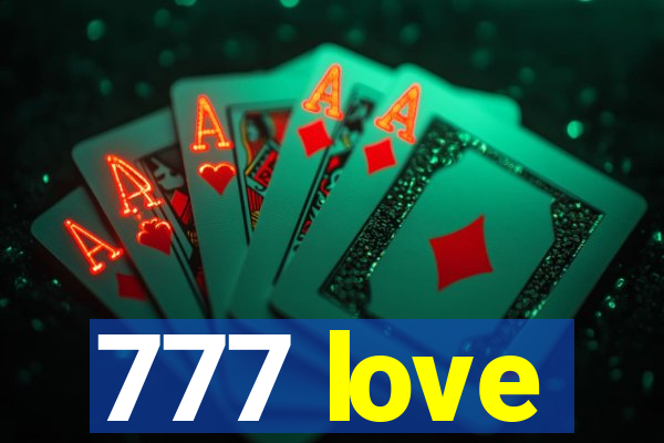 777 love