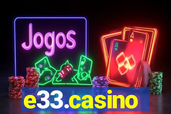 e33.casino