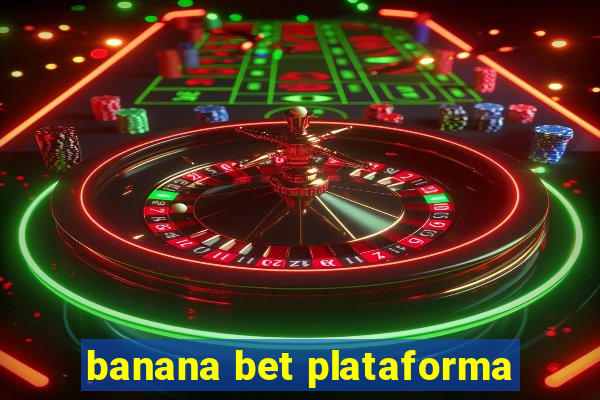 banana bet plataforma