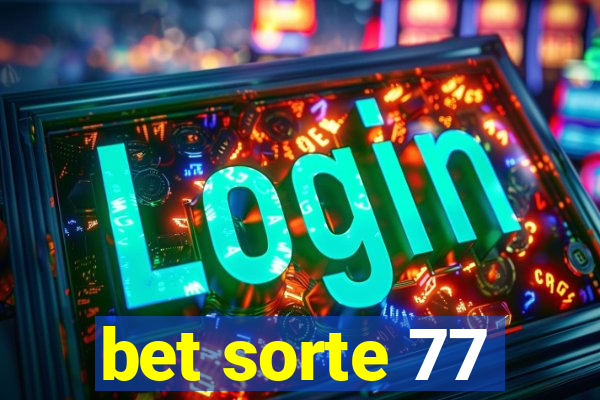 bet sorte 77