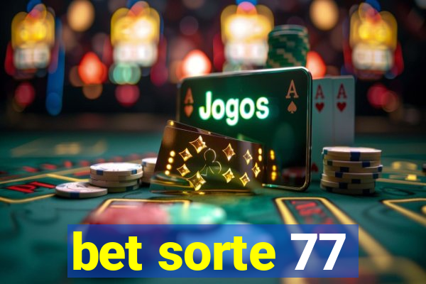 bet sorte 77