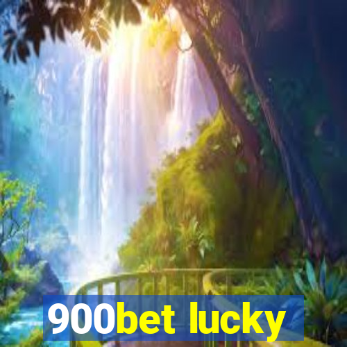 900bet lucky