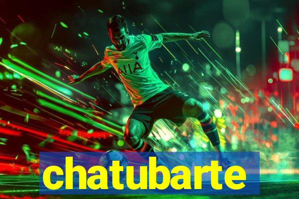 chatubarte