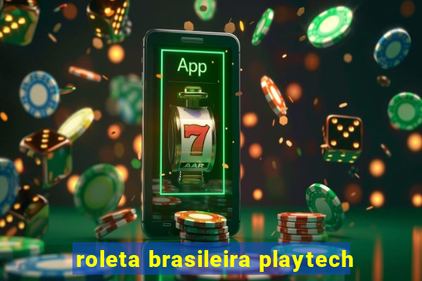 roleta brasileira playtech