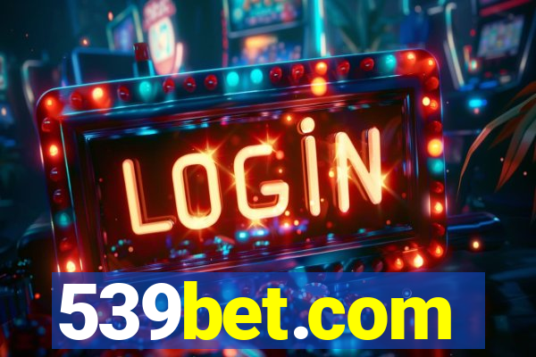 539bet.com