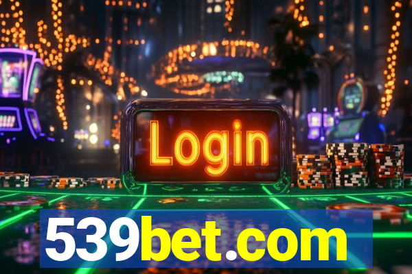 539bet.com