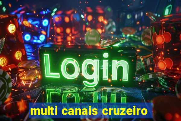 multi canais cruzeiro