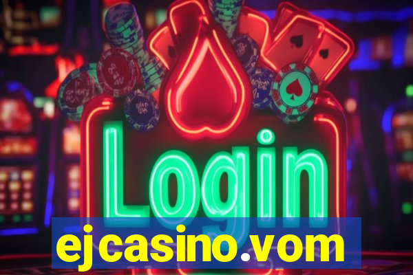 ejcasino.vom