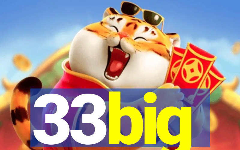 33big