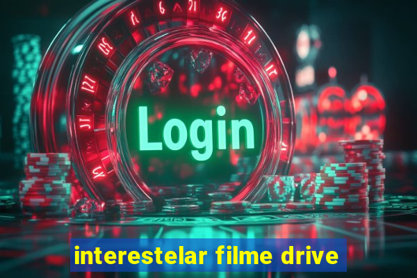 interestelar filme drive