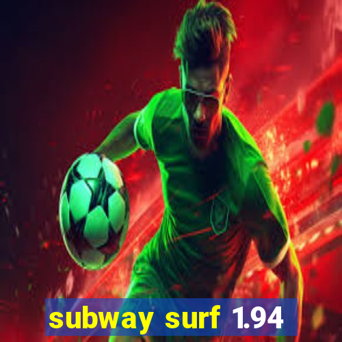 subway surf 1.94