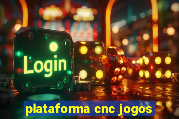 plataforma cnc jogos