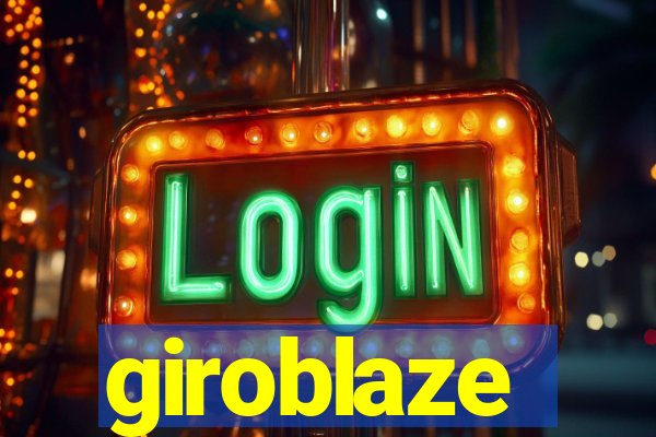 giroblaze