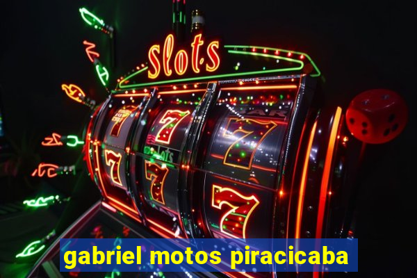 gabriel motos piracicaba