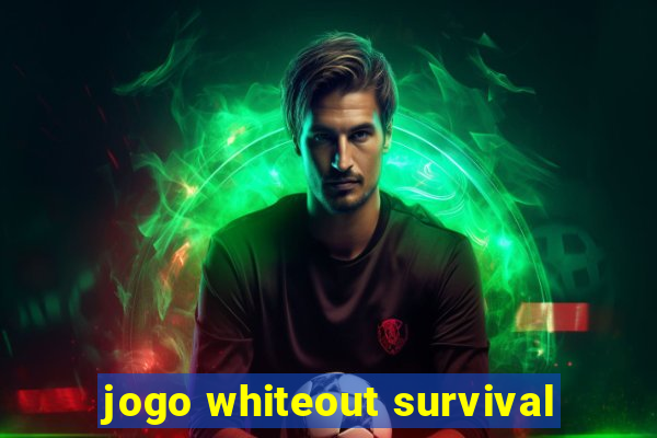 jogo whiteout survival