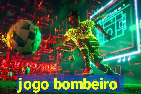 jogo bombeiro