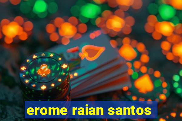 erome raian santos