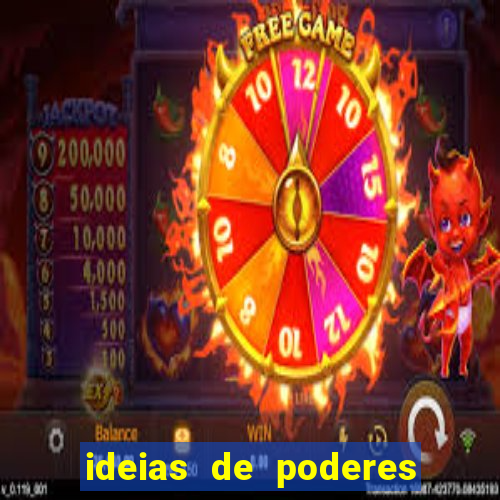 ideias de poderes para personagens