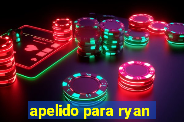 apelido para ryan