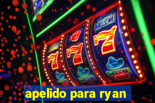 apelido para ryan