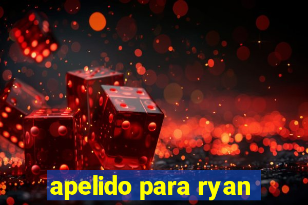 apelido para ryan