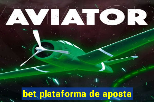 bet plataforma de aposta