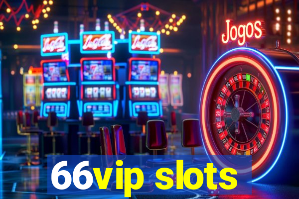 66vip slots