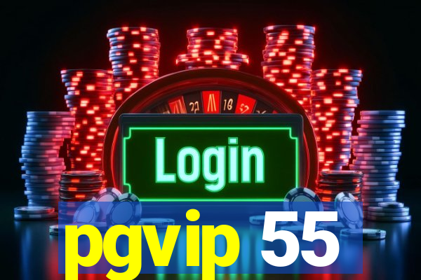 pgvip 55