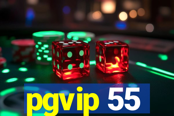 pgvip 55