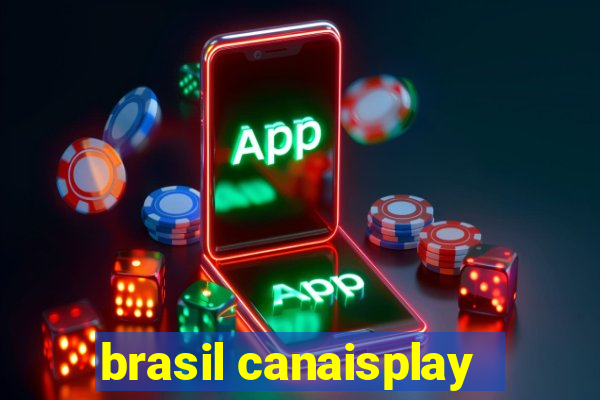 brasil canaisplay