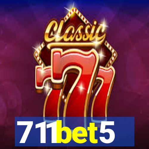 711bet5