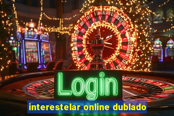 interestelar online dublado