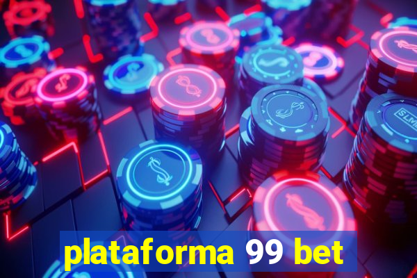 plataforma 99 bet