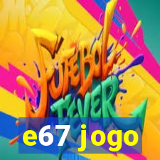 e67 jogo