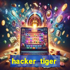 hacker tiger fortune gratis