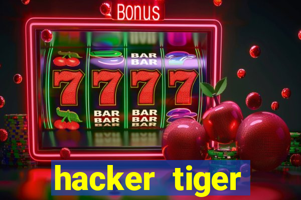 hacker tiger fortune gratis