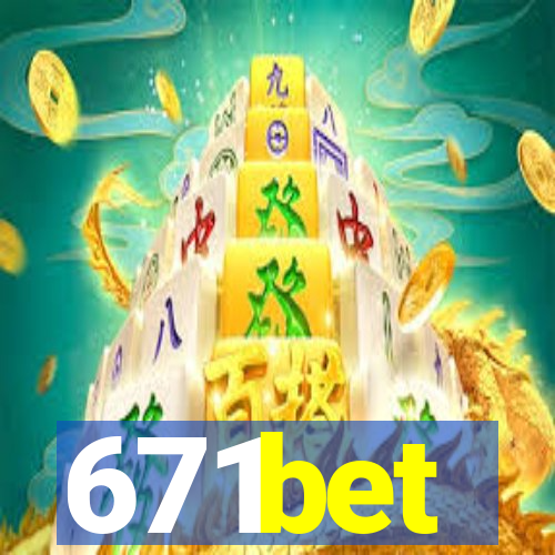 671bet