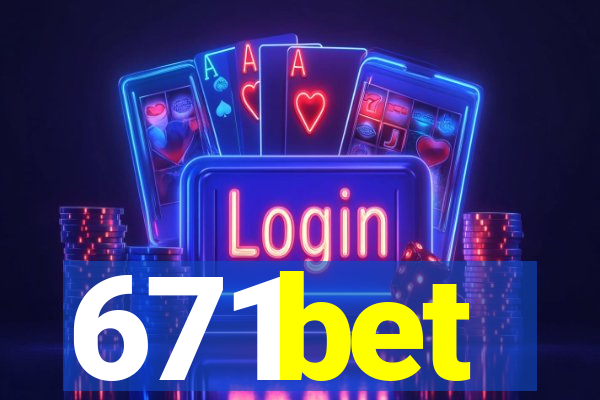 671bet