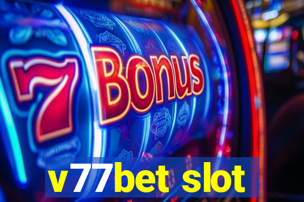 v77bet slot