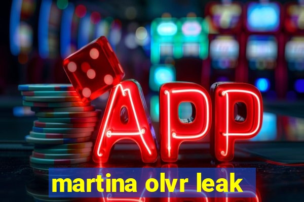 martina olvr leak