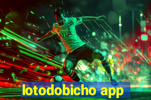 lotodobicho app