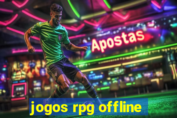 jogos rpg offline