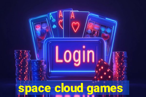 space cloud games