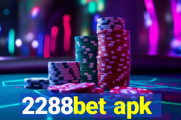 2288bet apk