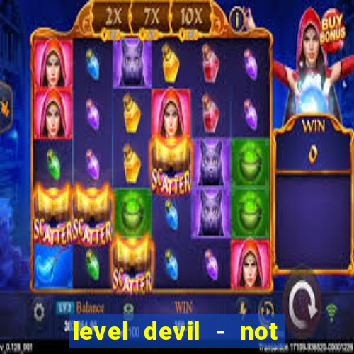 level devil - not a troll game