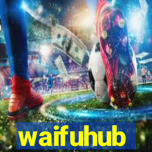 waifuhub