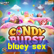 bluey sex