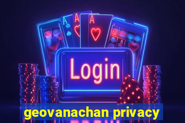 geovanachan privacy